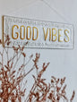 Plaque Good Vibes